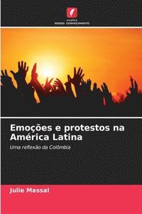 bokomslag Emoções e protestos na América Latina