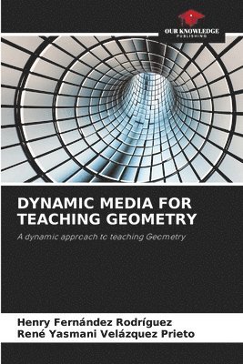 bokomslag Dynamic Media for Teaching Geometry
