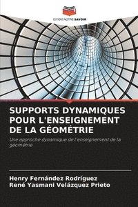 bokomslag Supports Dynamiques Pour l'Enseignement de la Géométrie