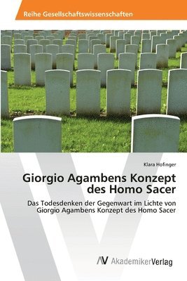 Giorgio Agambens Konzept des Homo Sacer 1
