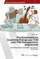 Michael Hölzl - Psychosomatische Zusammenhänge aus TCM und TTM therapeutisch angewandt, Häftad