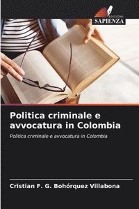 bokomslag Politica criminale e avvocatura in Colombia