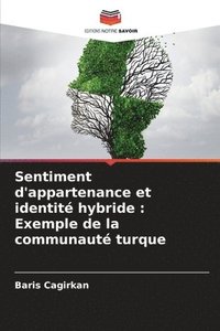 bokomslag Sentiment d'appartenance et identité hybride: Exemple de la communauté turque
