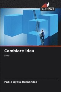 bokomslag Cambiare idea