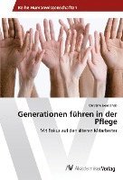 Christine Beinschab - Generationen führen in der Pflege, Häftad
