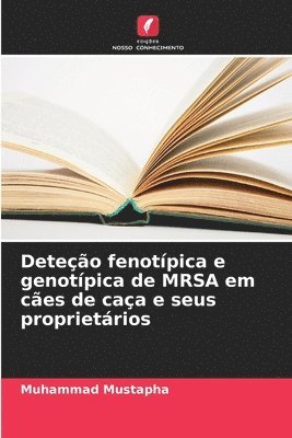 bokomslag Deteção fenotípica e genotípica de MRSA em cães de caça e seus proprietários