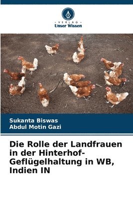 Rolle der Landfrauen in der Hinterhof-Geflügelhaltung in WB, Indien IN