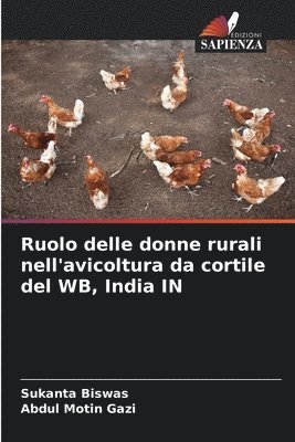 bokomslag Ruolo delle donne rurali nell'avicoltura da cortile del WB, India IN