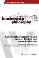 Rainer Schmid - Führungskräfteentwicklung - Inhalte, Design und Lernarchitekturen, Häftad