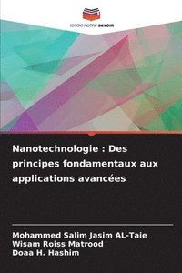 bokomslag Nanotechnologie: Des principes fondamentaux aux applications avancées