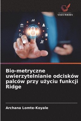 bokomslag Bio-metryczne uwierzytelnianie odcisków palców przy u?yciu funkcji Ridge