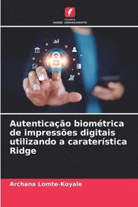 bokomslag Autenticação biométrica de impressões digitais utilizando a caraterística Ridge