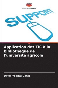 bokomslag Application des TIC à la bibliothèque de l'université agricole