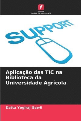 bokomslag Aplicação das TIC na Biblioteca da Universidade Agrícola