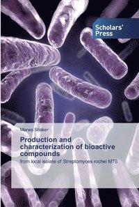 bokomslag Production and characterization of bioactive compounds