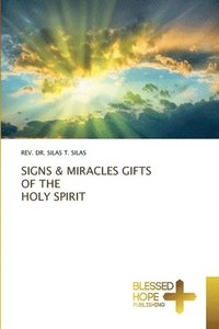 bokomslag Signs & Miracles Gifts of the Holy Spirit