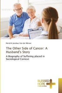 bokomslag The Other Side of Cancer