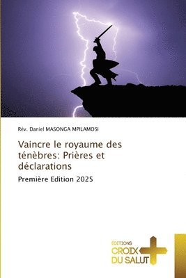 Vaincre le royaume des tnbres 1