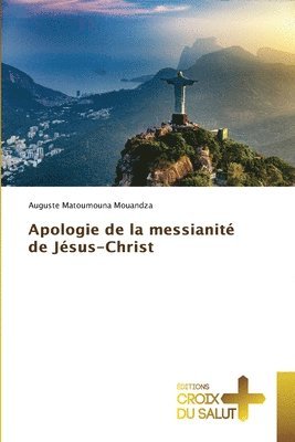 bokomslag Apologie de la messianité de Jésus-Christ