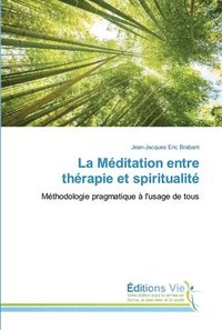 bokomslag La Meditation entre therapie et spiritualite