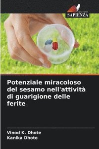 bokomslag Potenziale miracoloso del sesamo nell'attività di guarigione delle ferite