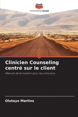 bokomslag Clinicien Counseling centré sur le client