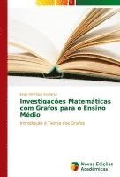 Jorge Henrique Gualandi - Investigações Matemáticas com Grafos para o Ensino Médio, Häftad