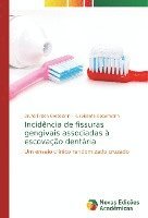bokomslag Incidência de fissuras gengivais associadas à escovação dentária
