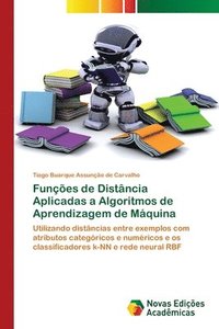 bokomslag Funções de Distância Aplicadas a Algoritmos de Aprendizagem de Máquina