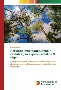 bokomslag Enriquecimento ambiental e reabilitao experimental de S. niger
