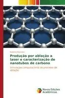 Roberto Marchiori - Produção por ablação a laser e caracterização de nanotubos de carbono, Häftad. Tillgänglighet: Lägg i varukorg