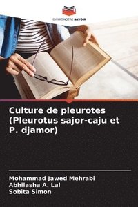 bokomslag Culture de pleurotes (Pleurotus sajor-caju et P. djamor)