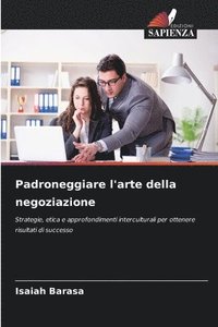 bokomslag Padroneggiare l'arte della negoziazione