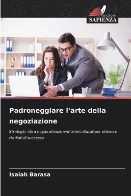 Padroneggiare l'arte della negoziazione
