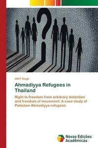 bokomslag Ahmadiyya Refugees in Thailand