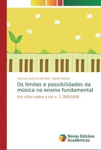 bokomslag Os limites e possibilidades da msica no ensino fundamental