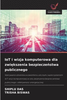 bokomslag IoT i wizja komputerowa dla zwi?kszenia bezpiecze?stwa publicznego