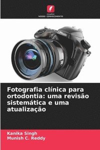 bokomslag Fotografia clínica para ortodontia: uma revisão sistemática e uma atualização