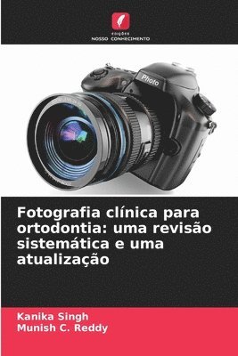 bokomslag Fotografia clínica para ortodontia: uma revisão sistemática e uma atualização