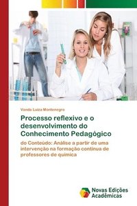 bokomslag Processo reflexivo e o desenvolvimento do Conhecimento Pedagogico