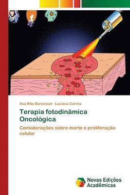 Ana Rita Barcessat, Luciana Corrêa - Terapia fotodinâmica Oncológica, Häftad