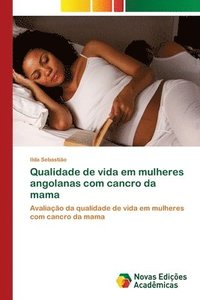 bokomslag Qualidade de vida em mulheres angolanas com cancro da mama