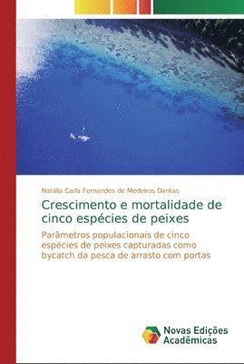 bokomslag Crescimento e mortalidade de cinco espcies de peixes