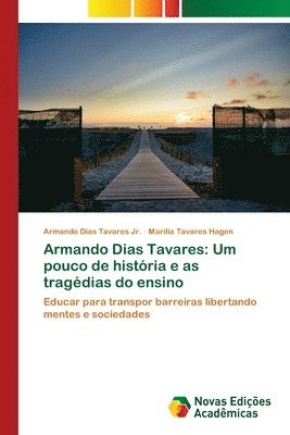 Armando Dias Tavares: Um pouco de história e as tragédias do ensino 1