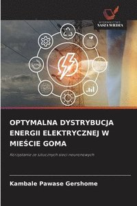bokomslag Optymalna Dystrybucja Energii Elektrycznej W Mie?cie Goma