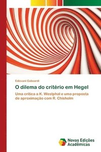 bokomslag O dilema do critrio em Hegel