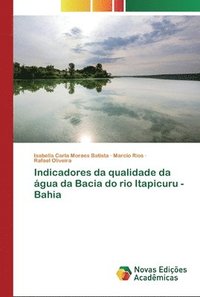 bokomslag Indicadores da qualidade da gua da Bacia do rio Itapicuru - Bahia