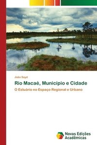 bokomslag Rio Maca, Municpio e Cidade