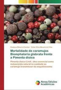 bokomslag Mortalidade de caramujos Biomphalaria glabrata frente a Pimenta dioica