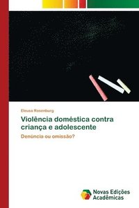 bokomslag Violncia domstica contra criana e adolescente